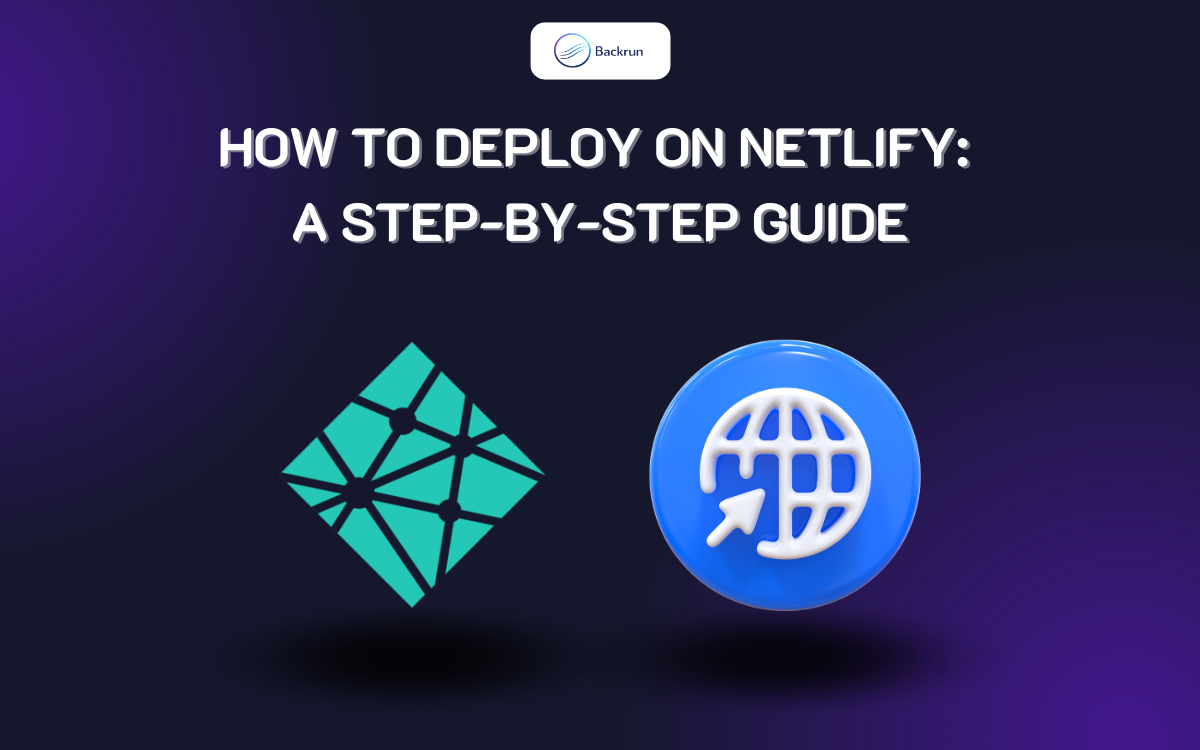 How to Deploy on Netlify: A Step-by-Step Guide